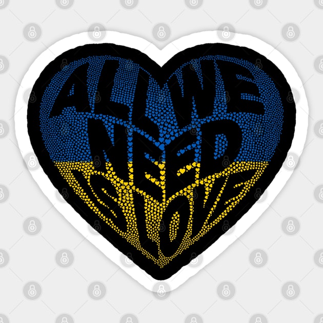 Stand With Ukraine, All we Need is Love Heart Sticker by Kylie Paul